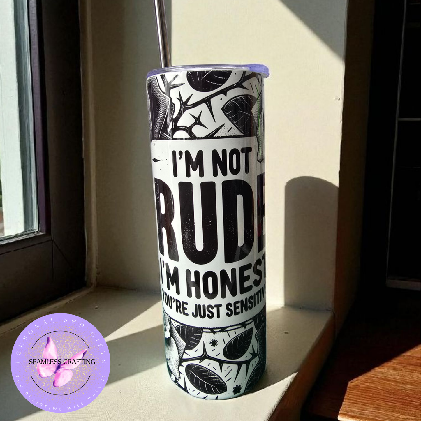 Personalised 20oz Stainless Steel Tumbler – “I’m Not Rude, I’m Honest, You’re Just Sensitive” Quote – Black & White Roses Design – Gift with Metal Straw & Cleaner
