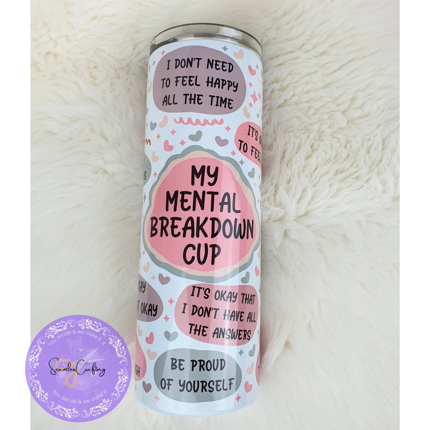 Personalised Mental Health Breakdown tumbler, cold and hot drink, 20 oz double walled isulated, Resuable postive affirmation cup