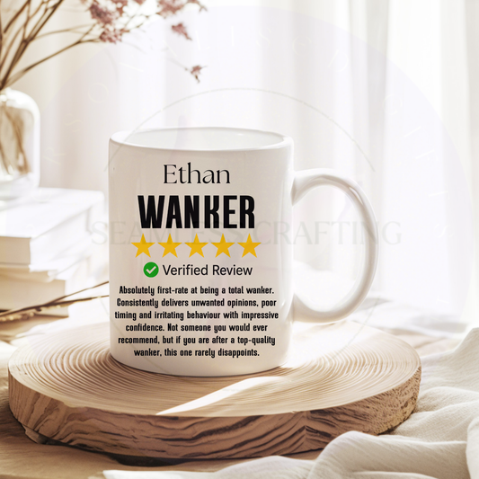 Personalised funny wanker mug with name and five star verified review design