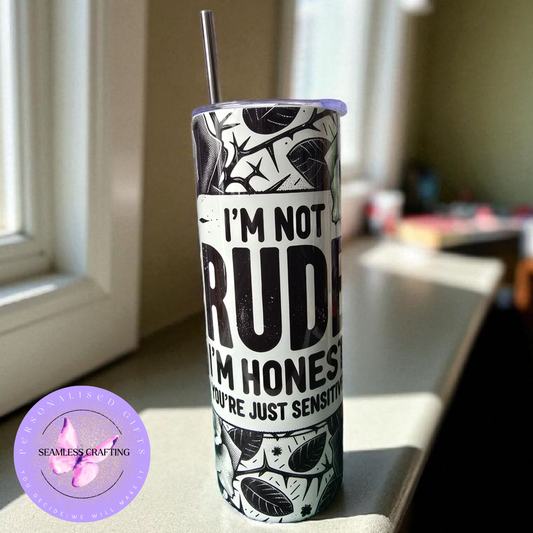 funny sarcastic tumbler im not rude im honest quote black white